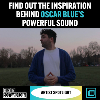Find out the inspiration behind Oscar Blue's powerful sound